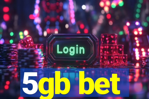 5gb bet